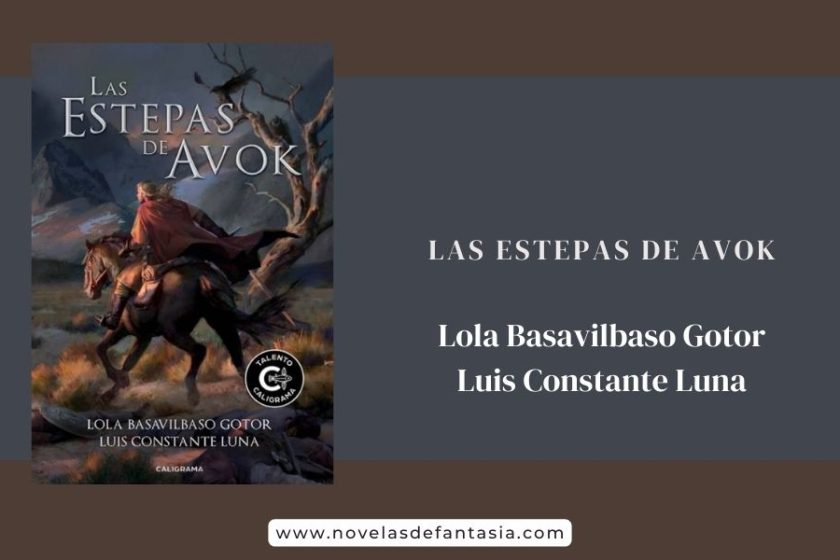 Las estepas de Avok, de Lola Basavilbaso Gotor y Luis Constante Luna
